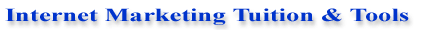 Internet Marketing Tuition and Tools